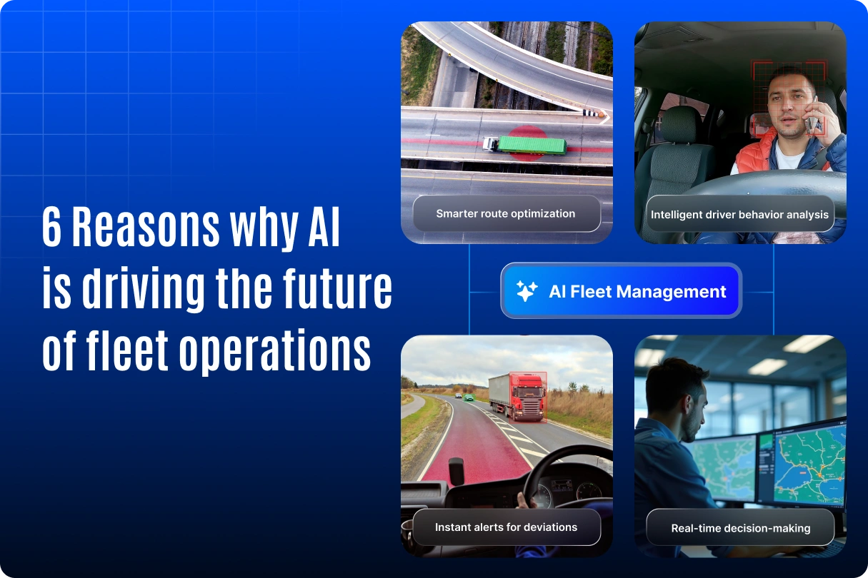 6 Reasons Why AI in Fleet Management Is the Future of Fleet Operations